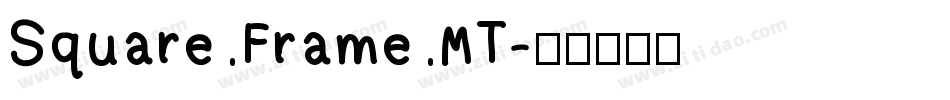 Square Frame MT字体转换